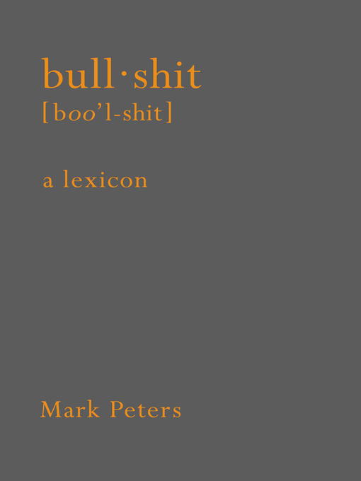 Title details for Bullshit by Mark Peters Phd - Available